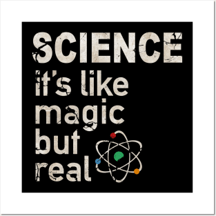 science it's like magic but real Posters and Art